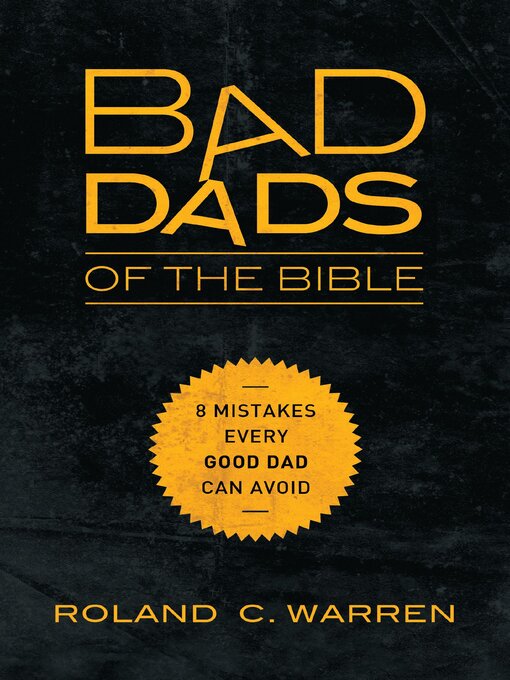 Title details for Bad Dads of the Bible by Roland Warren - Available
